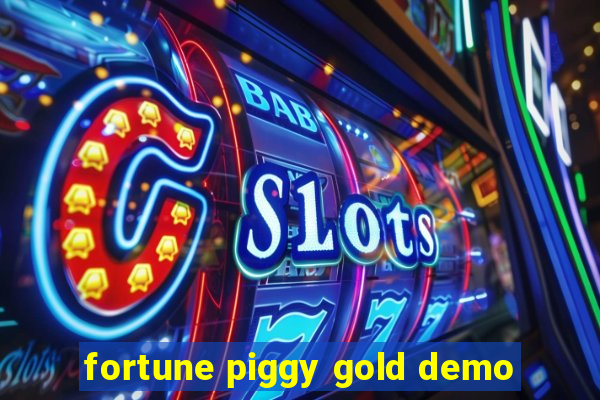 fortune piggy gold demo